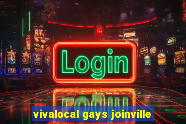 vivalocal gays joinville